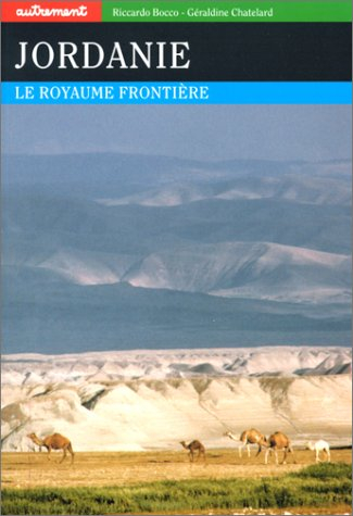 Jordanie : le royaume frontière