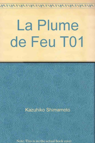 La plume de feu. Vol. 1