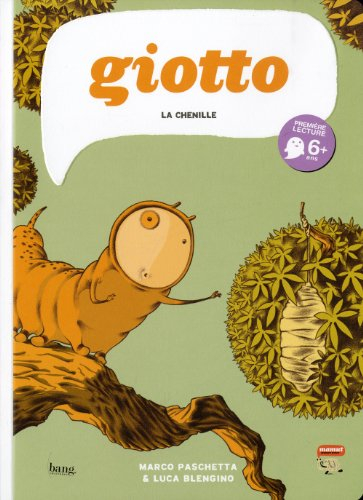 Giotto la chenille