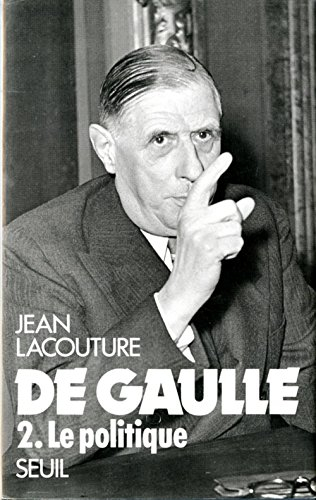 de gaulle, tome 2 : le politique