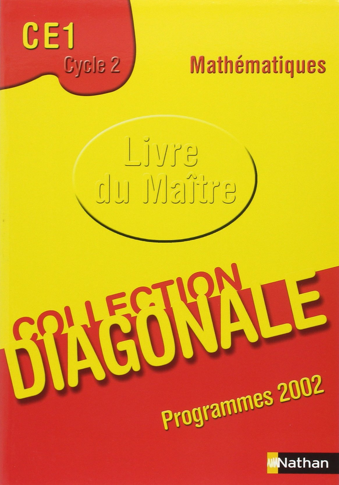 Mathématiques CE1, cycle 2 : guide pédagogique : programme 2002