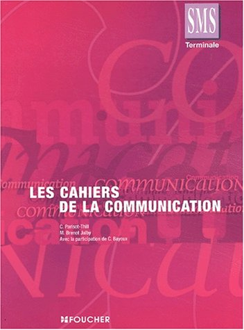 Les cahiers de la communication, terminale SMS