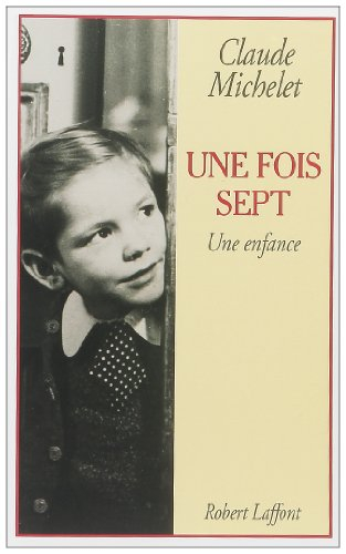 Une Fois sept : souvenirs d'enfance