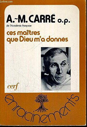 Ces Maitres que Dieu m'a donnés