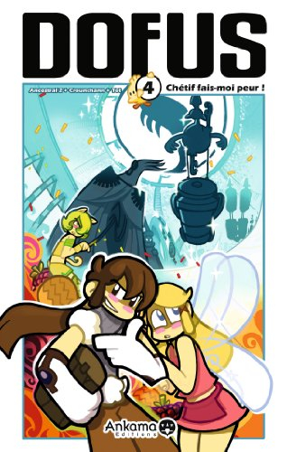 Dofus. Vol. 4. Chétif fais-moi peur !