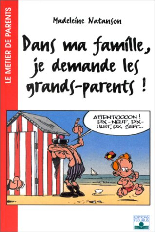 Dans ma famille, je demande les grands-parents