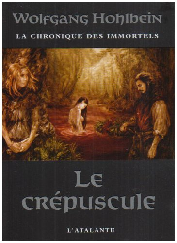 La chronique des immortels. Vol. 4. Le crépuscule