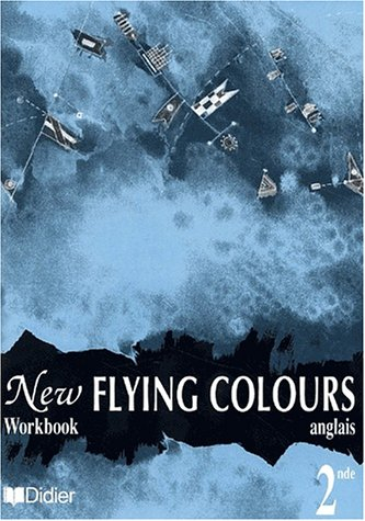 New flying colours : workbook, classe de seconde