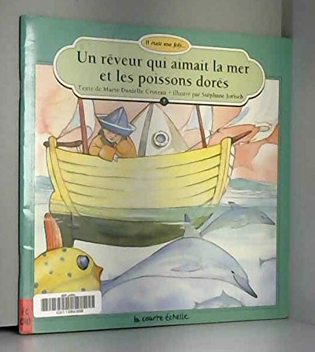 Un rêveur qui aimait la mer et les poissons dorés