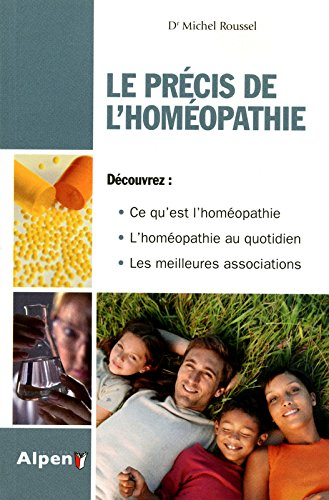 Le précis de l'homéopathie : le guide familial de l'homéopathie