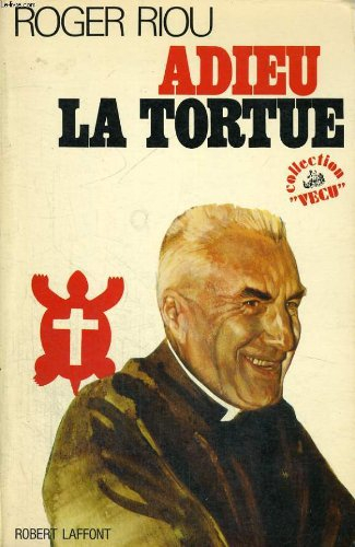 adieu la tortue - collection vécu robert laffont 1974