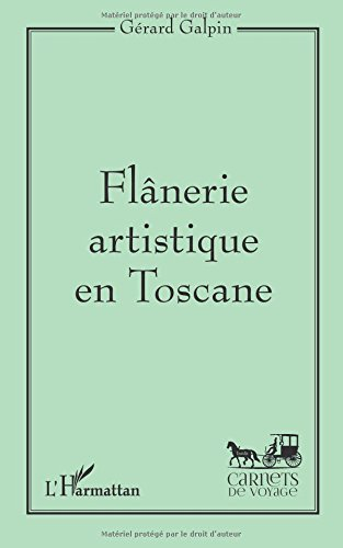 Flânerie artistique en Toscane