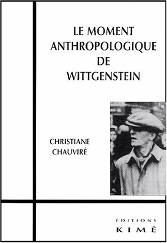 Le moment anthropologique de Wittgenstein