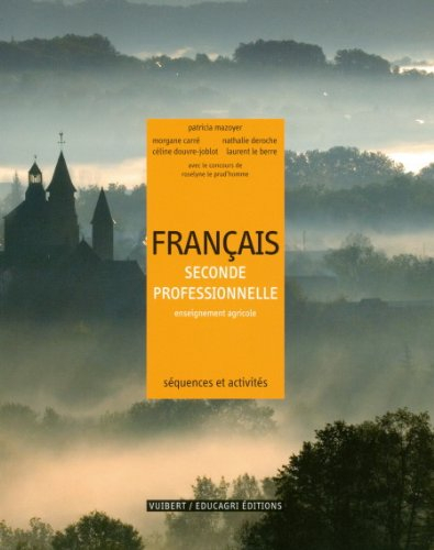 Français, 2de professionnelle, enseignement agricole : séquences et activités