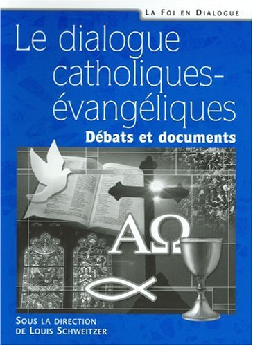 Le dialogue catholiques-évangéliques : débats et documents