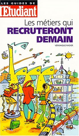 Les métiers qui recruteront demain
