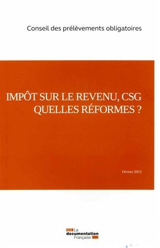 Impôt sur le revenu, CSG, quelles réformes ?