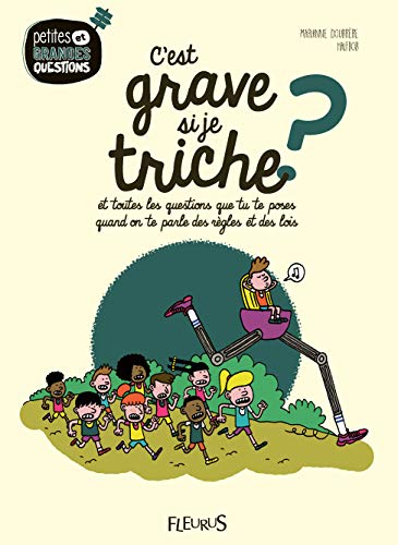 C'est grave si je triche ? : et toutes les questions que tu te poses quand on te parle des règles et