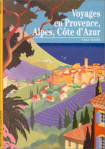 Voyages en Provence, Alpes, Côte d'Azur