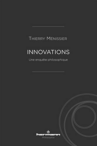 Innovations : une enquête philosophique