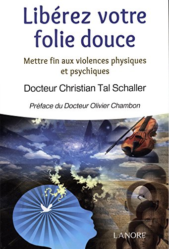 Libérez votre folie douce : mettre fin aux violences physiques et psychiques
