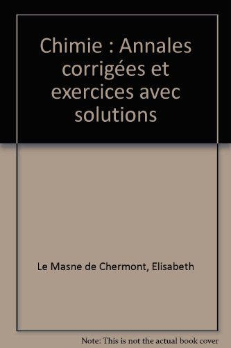 Chimie : annales corrigées et exercices avec solutions