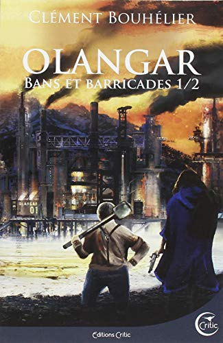 Olangar. Bans et barricades. Vol. 1