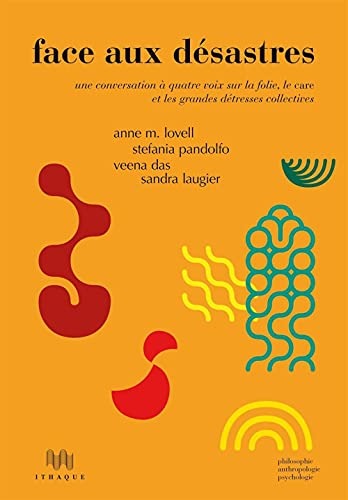 Face aux désastres : une conversation à quatre voix sur le care, la folie et les grandes détresses c