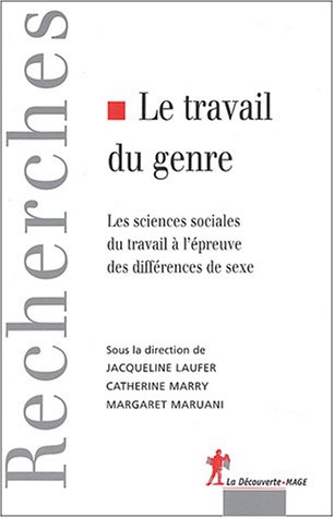 Le travail du genre : les sciences sociales du travail à l'épreuve des différences de sexe