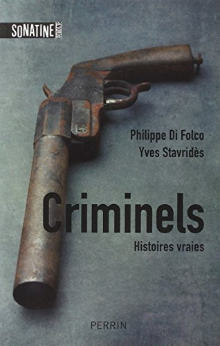 Criminels : histoires vraies