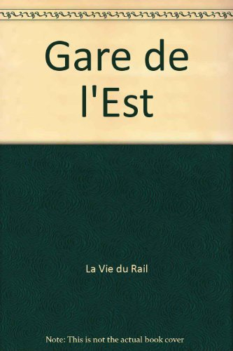 Gare de l'est : porte ouverte sur l'Europe