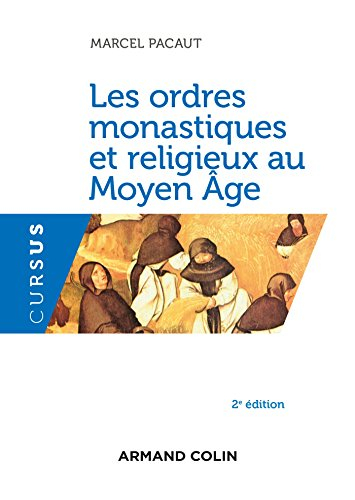 Les ordres monastiques et religieux au Moyen Age