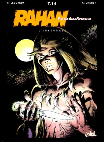 Rahan, fils des âges farouches : l'intégrale. Vol. 14