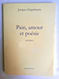 Pain, amour et poesie