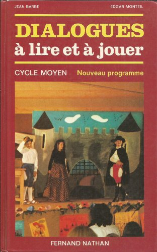 dialogues à lire et à jouer. cours élémentaire. editions fernand nathan. 1984. (manuel scolaire prim