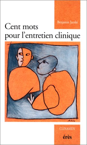 Cent mots pour l'entretien clinique