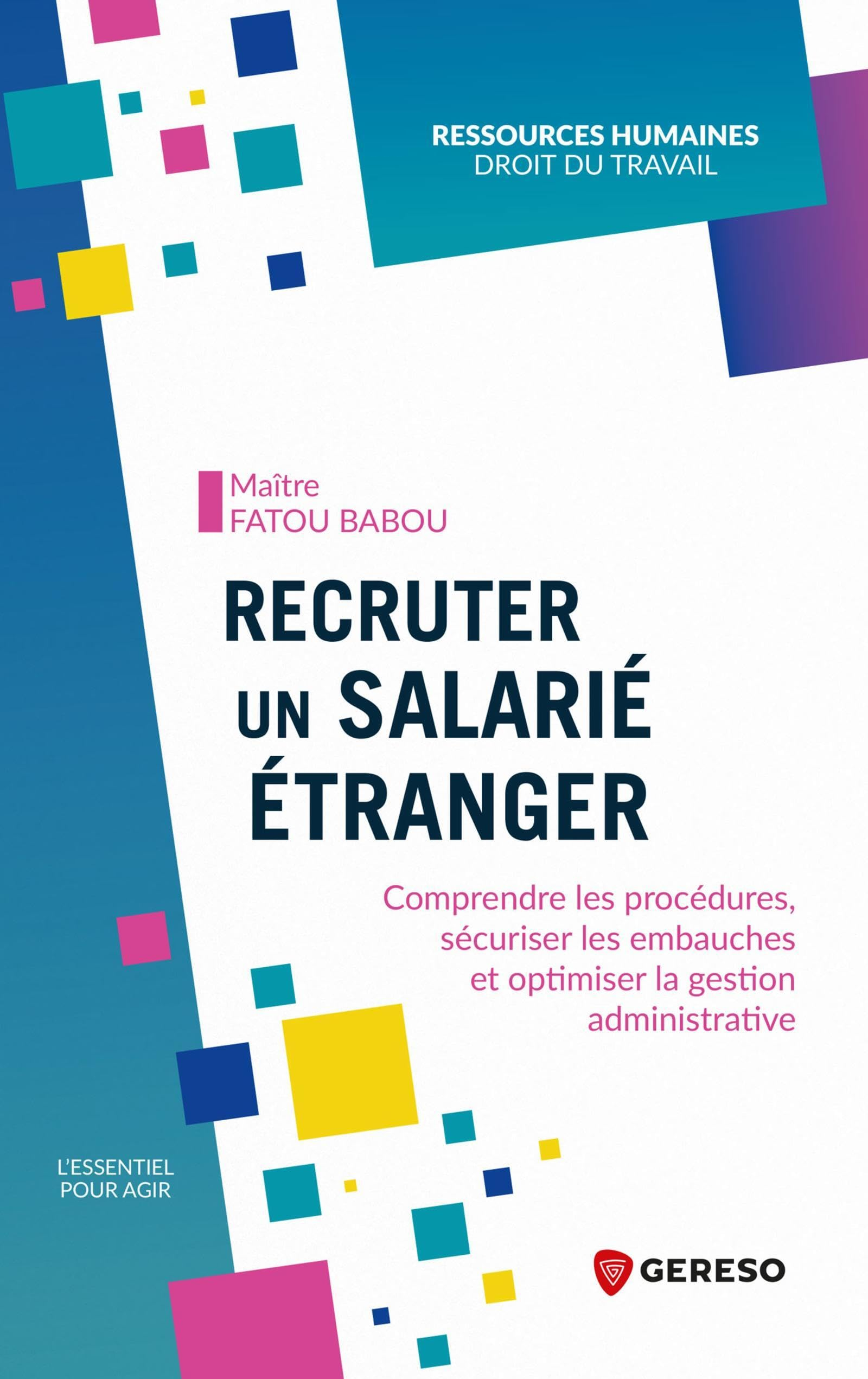 Recruter un salarié étranger : comprendre les procédures, sécuriser les embauches et optimiser la ge