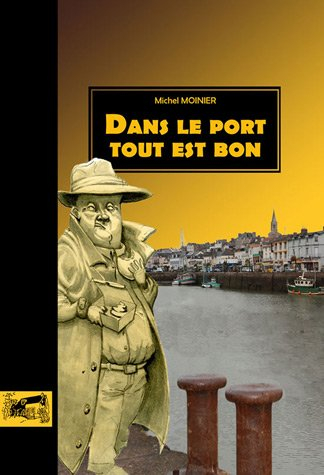 Dans le port... tout est bon