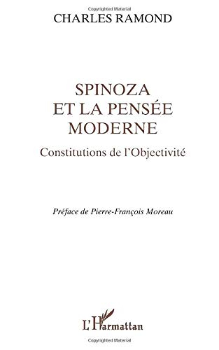 Spinoza et la pensée moderne : constitutions de l'objectivité