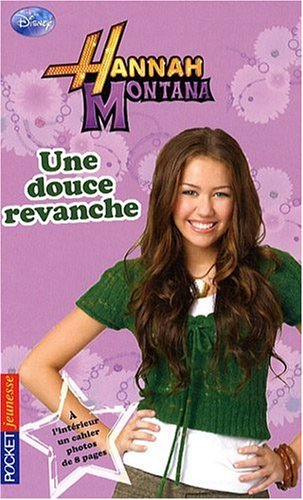Hannah Montana. Vol. 11. Une douce revanche