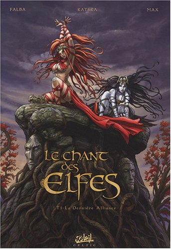 Le chant des Elfes. Vol. 1. La dernière alliance