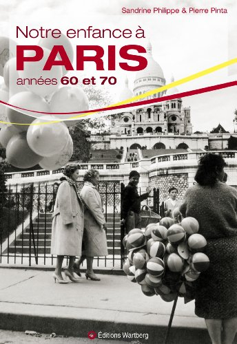 Notre enfance à Paris : années 60 et 70