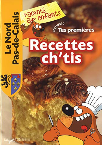 Tes premières recettes ch'tis. Vol. 1