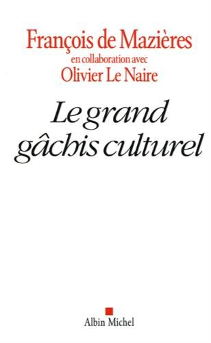 Le grand gâchis culturel