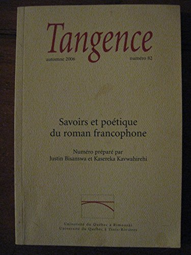 Tangence automne 2006 num. 82 Savoirs et poetique