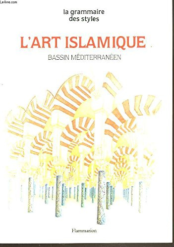L'Art islamique : bassin méditerranéen