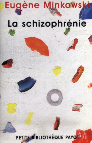 La schizophrénie : psychopathologie des schizoïdes et des schizophrènes