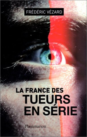La France des tueurs en série