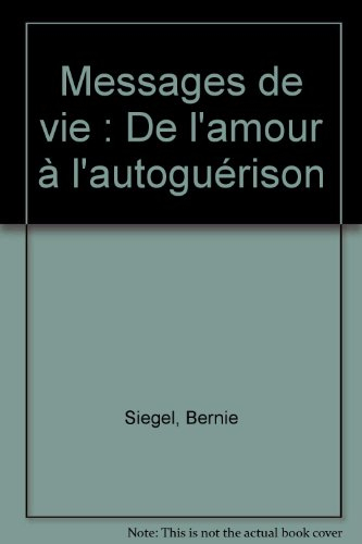 messages de vie : de l'amour à l'autoguérison