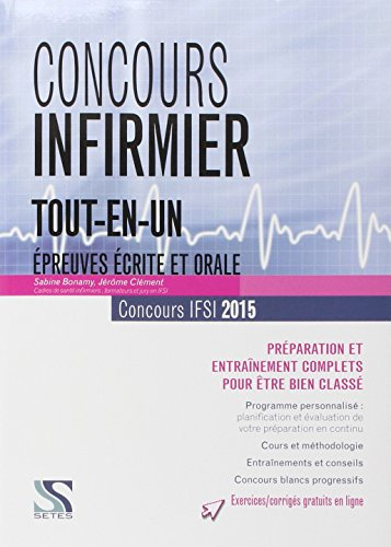 concours infirmier 2015 tout en un - ifsi 2015 préparation et entraînement complets pour être bien c